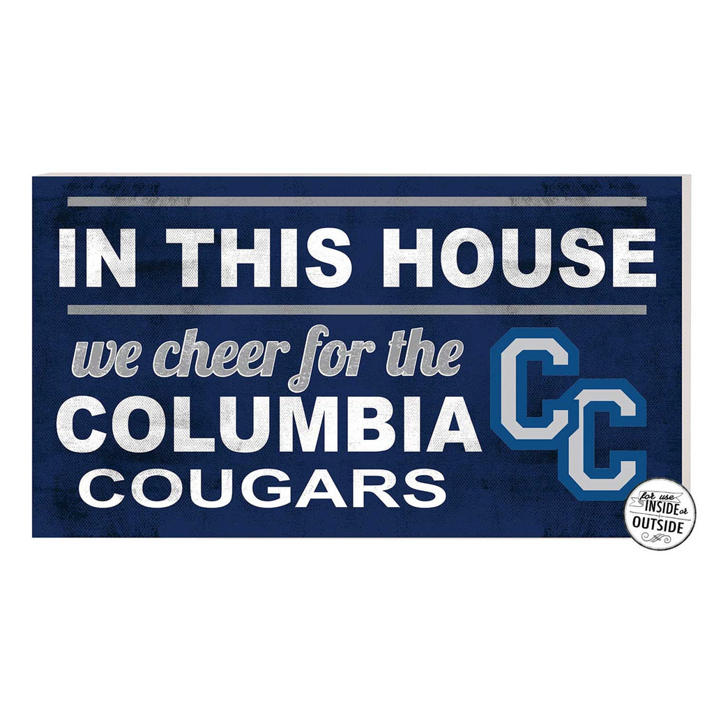 20x11 Indoor Outdoor Sign In This House Columbia College Lions