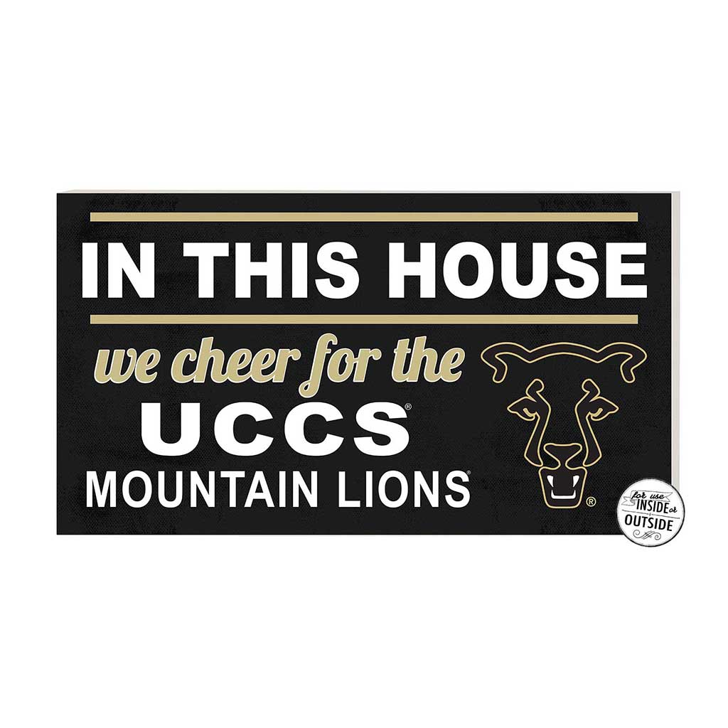 20x11 Indoor Outdoor Sign In This House University of Colorado Springs Mountain Lions