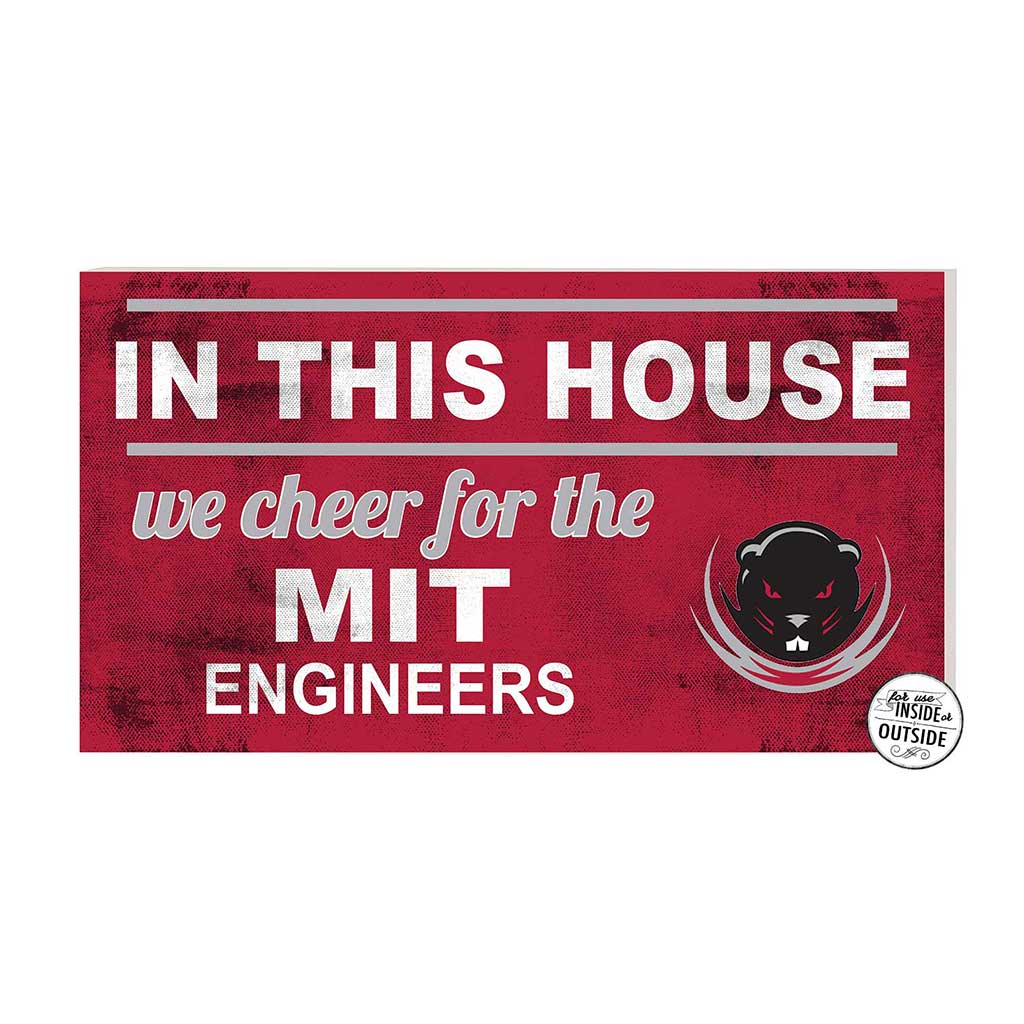 20x11 Indoor Outdoor Sign In This House Massachusetts Institute Of Technology Engineers