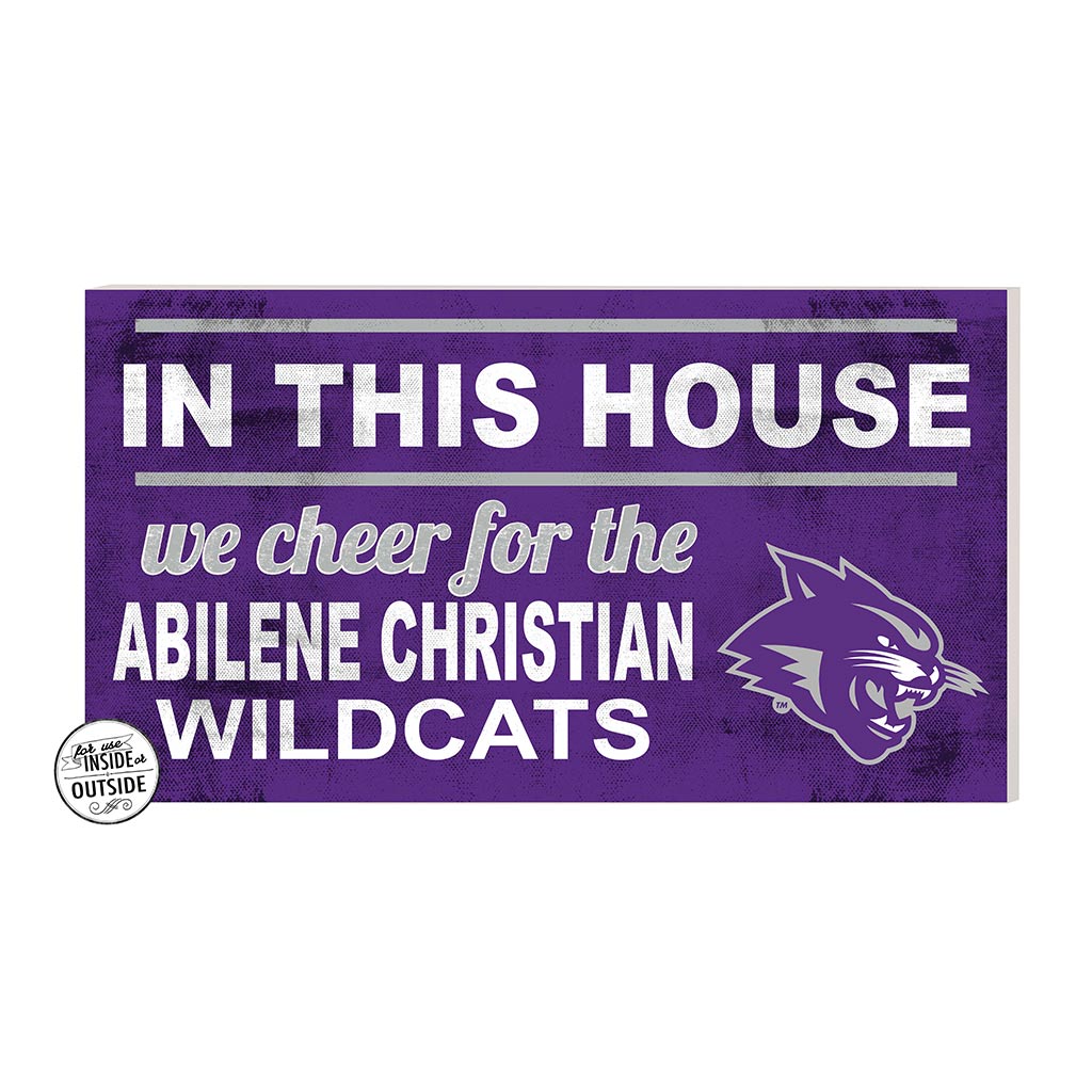 20x11 Indoor Outdoor Sign In This House Abilene Christian Wildcats