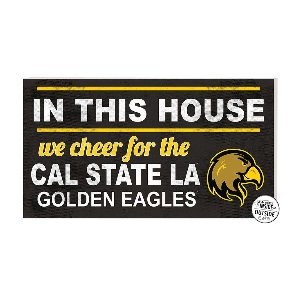 20x11 Indoor Outdoor Sign In This House California State - Los Angeles GOLDEN EAGLES