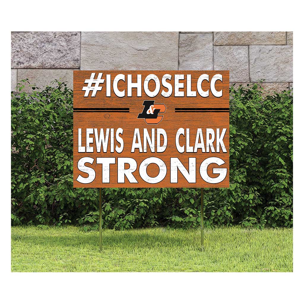 18x24 Lawn Sign I Chose Team Strong Lewis and Clark College Pioneers