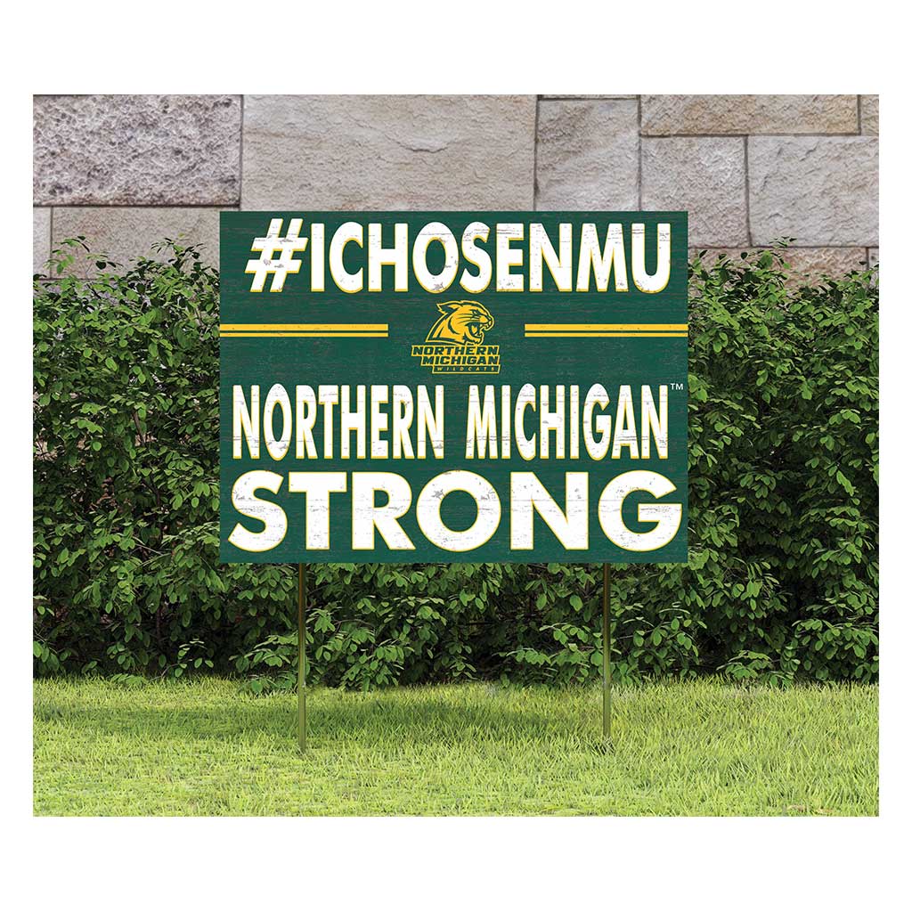 18x24 Lawn Sign I Chose Team Strong Northern Michigan University Wildcats