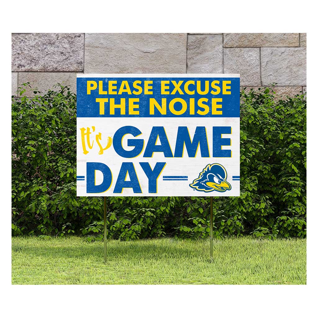 18x24 Lawn Sign Excuse the Noise Delaware Fightin Blue Hens