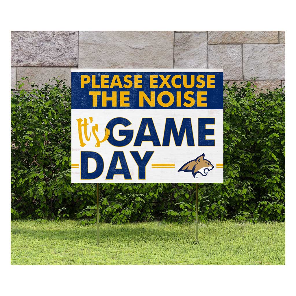 18x24 Lawn Sign Excuse the Noise Montana State Fighting Bobcats