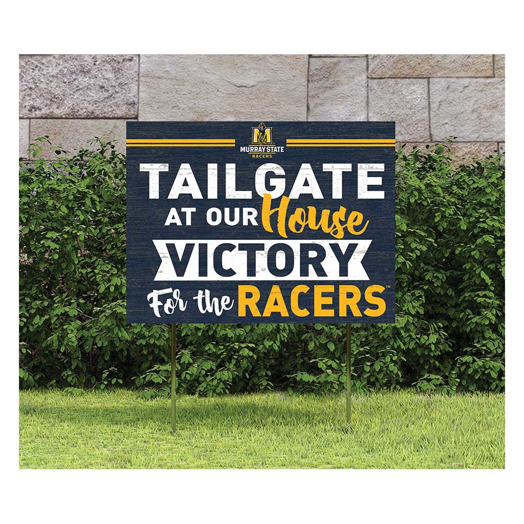 18x24 Lawn Sign Tailgate at Our House Murray State Racers
