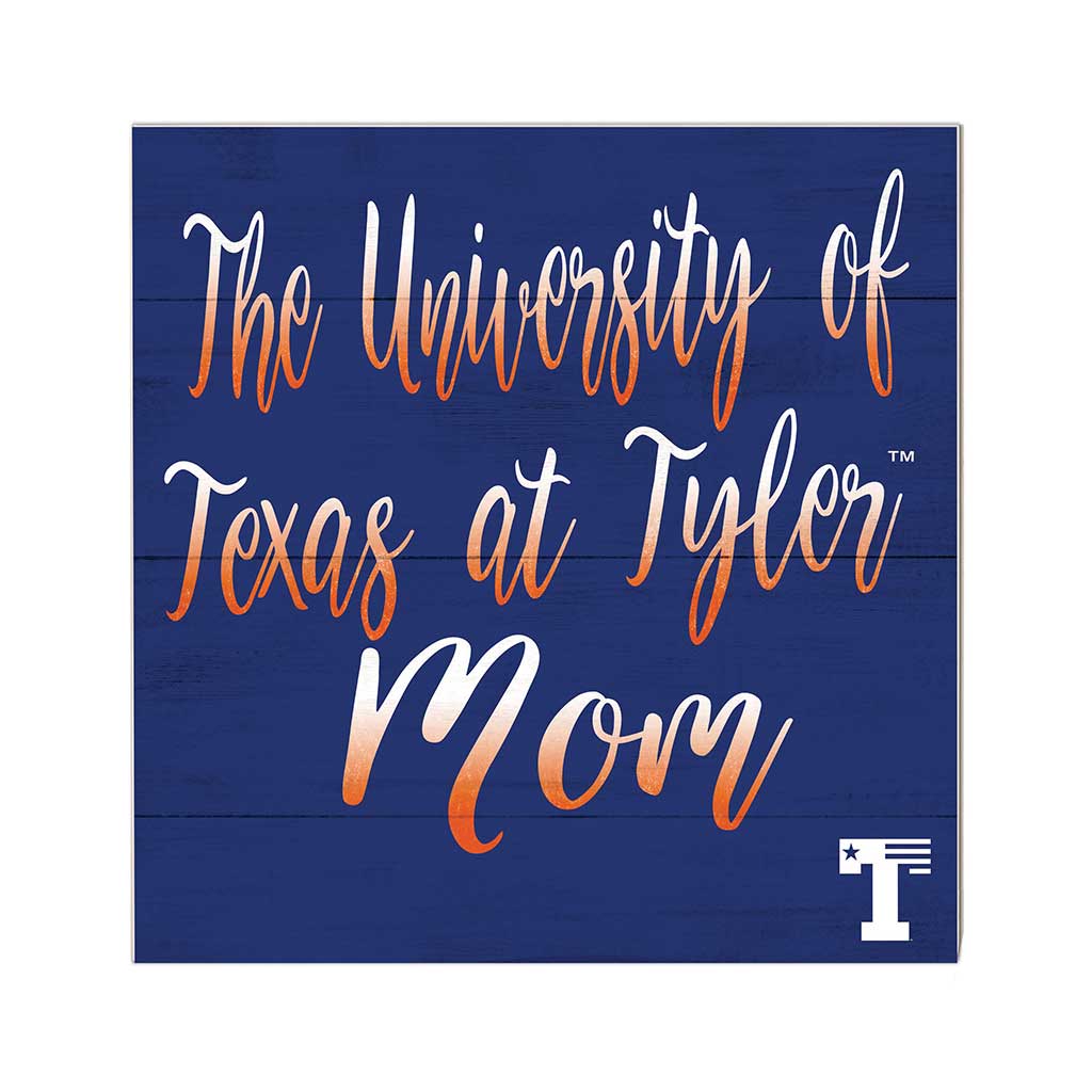 10x10 Team Mom Sign University of Texas at Tyler Patroits