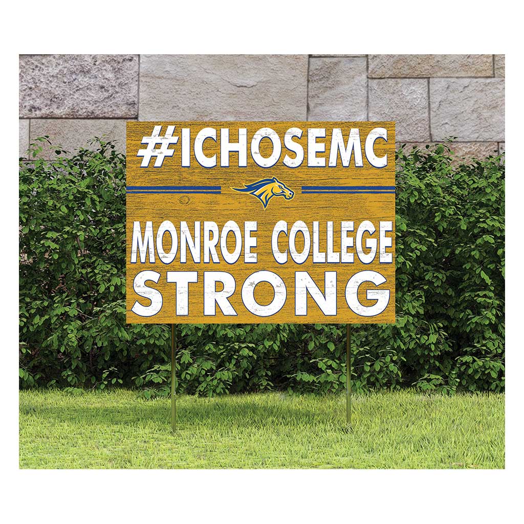 18x24 Lawn Sign I Chose Team Strong Monroe College Mustangs