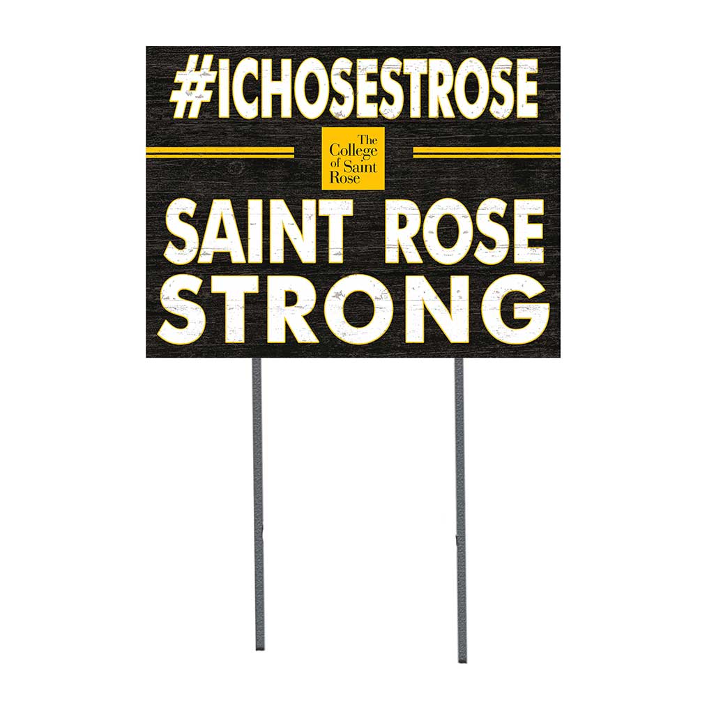18x24 Lawn Sign I Chose Team Strong The College of Saint Rose Golden Knights