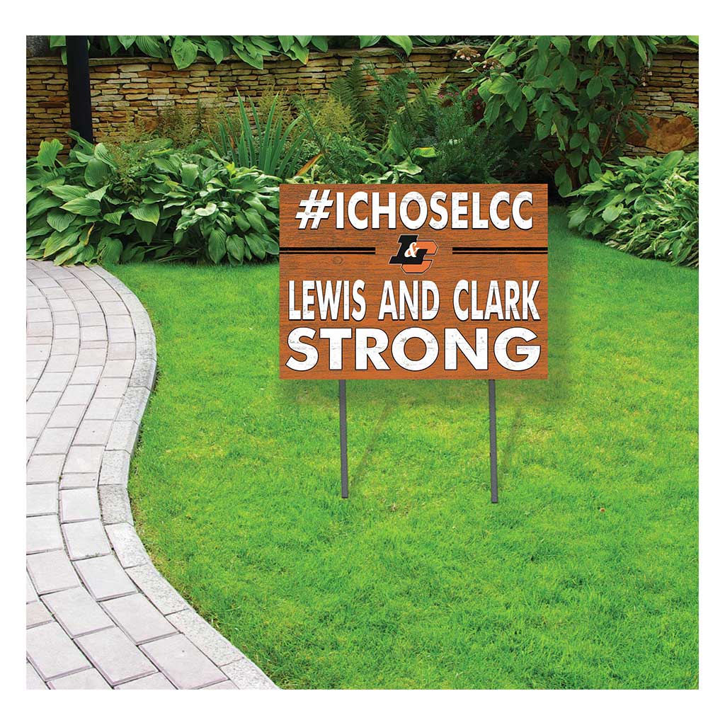 18x24 Lawn Sign I Chose Team Strong Lewis and Clark College Pioneers