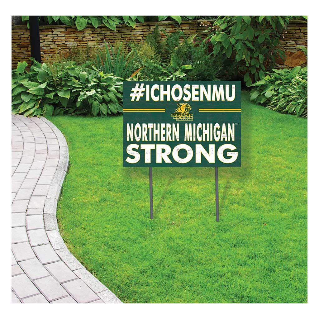 18x24 Lawn Sign I Chose Team Strong Northern Michigan University Wildcats