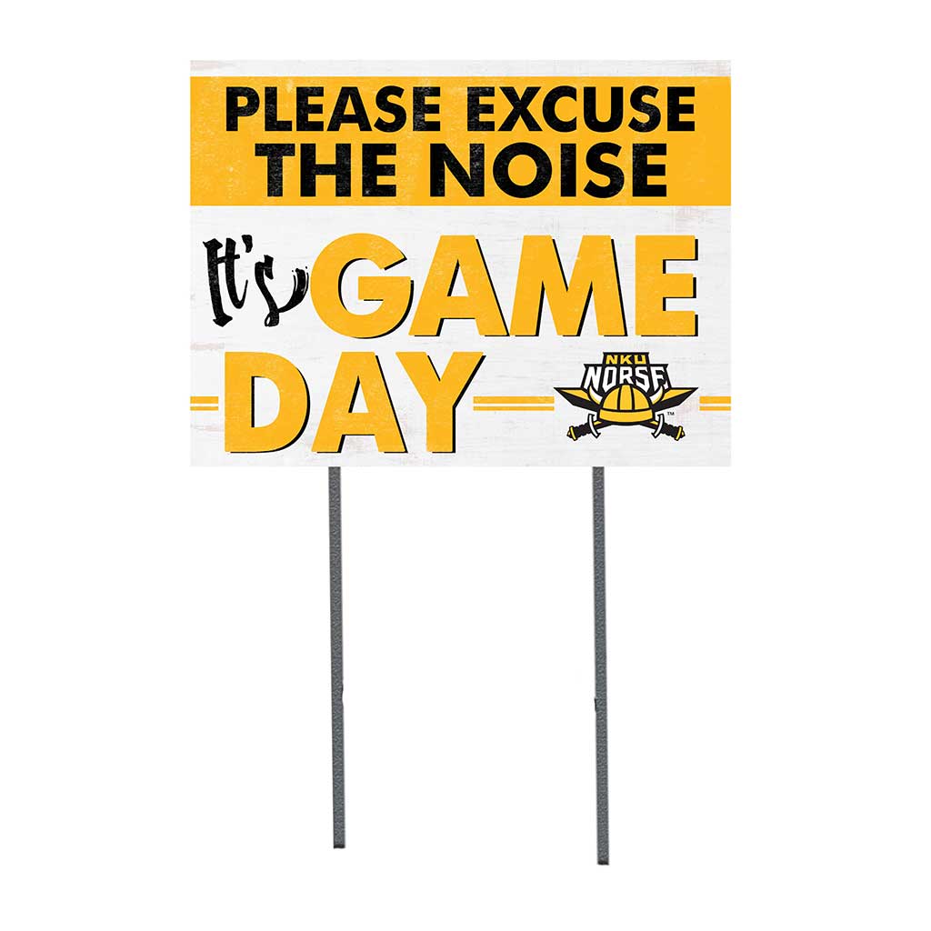 18x24 Lawn Sign Excuse the Noise Northern Kentucky Norse