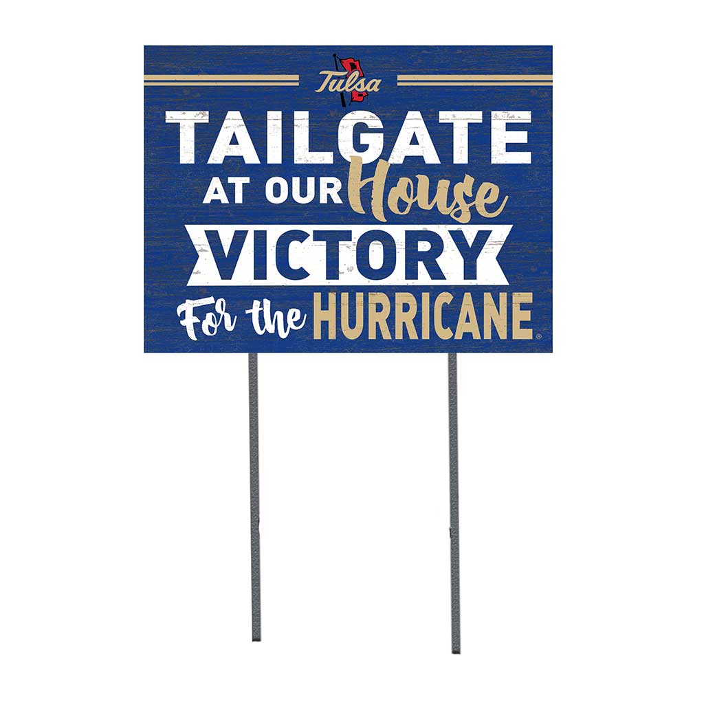 18x24 Lawn Sign Tailgate at Our House Tulsa Golden Hurricane