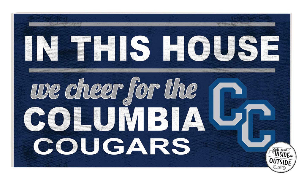 20x11 Indoor Outdoor Sign In This House Columbia College Cougars