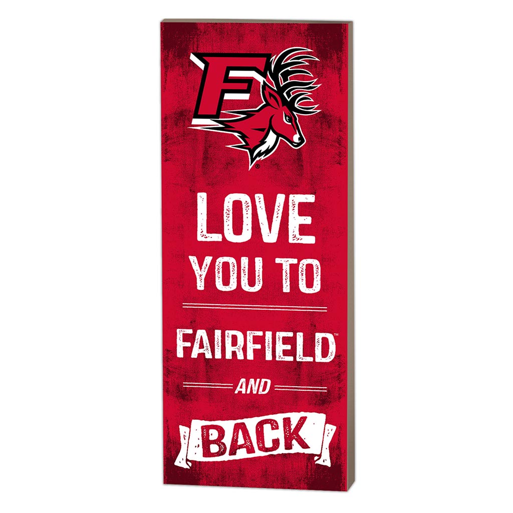 7x18 Logo Love You To Fairfield Stags