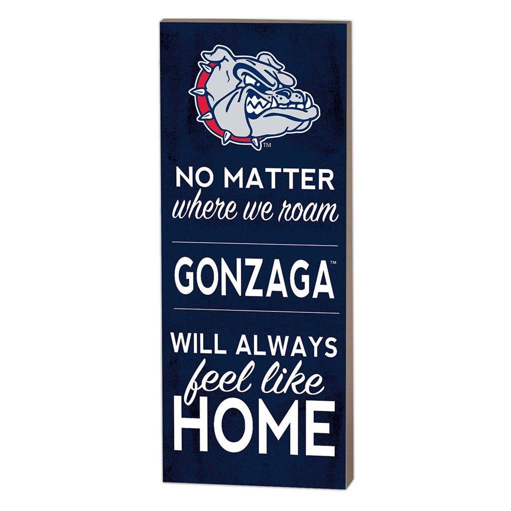 7x18 No Matter Where Gonzaga Bulldogs