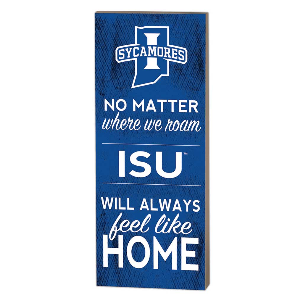 7x18 No Matter Where Indiana State Sycamores