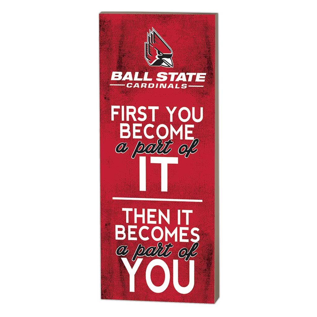 7x18 First You Become Ball State Cardinals