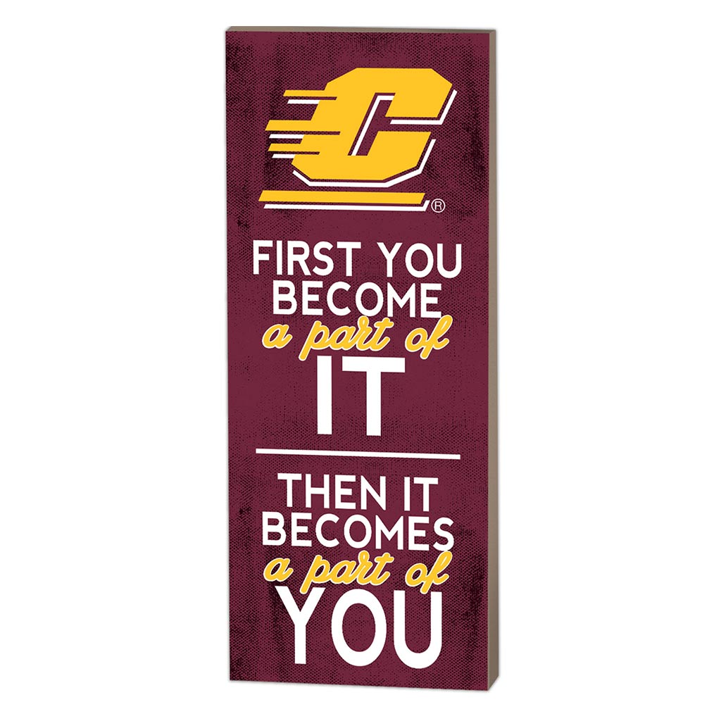 7x18 First You Become Central Michigan Chippewas
