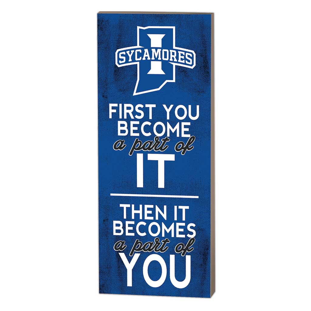 7x18 First You Become Indiana State Sycamores
