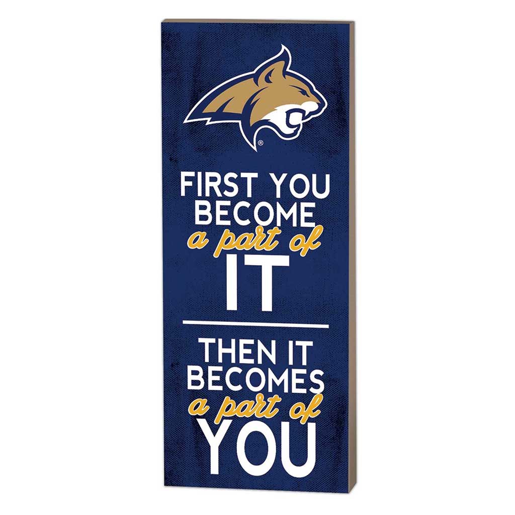 7x18 First You Become Montana State Fighting Bobcats