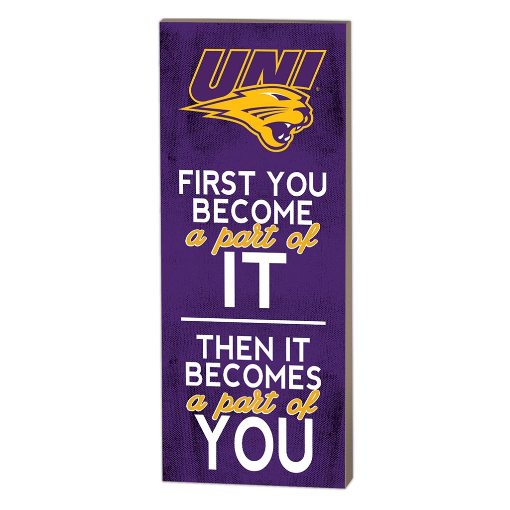 7x18 First You Become Northern Iowa Panthers