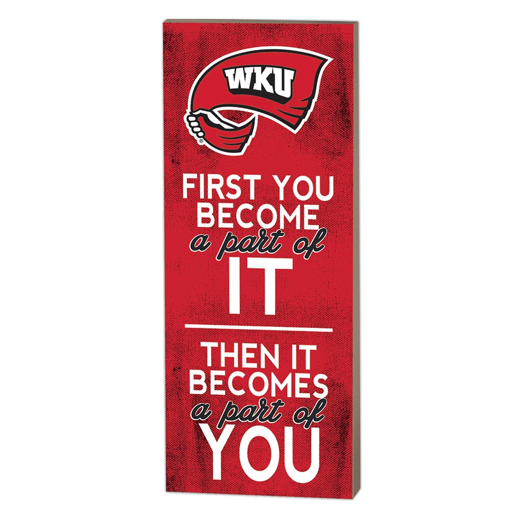 7x18 First You Become Western Kentucky Hilltoppers