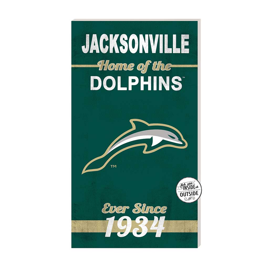 11x20 Indoor Outdoor Sign Home of the Jacksonville Dolphins