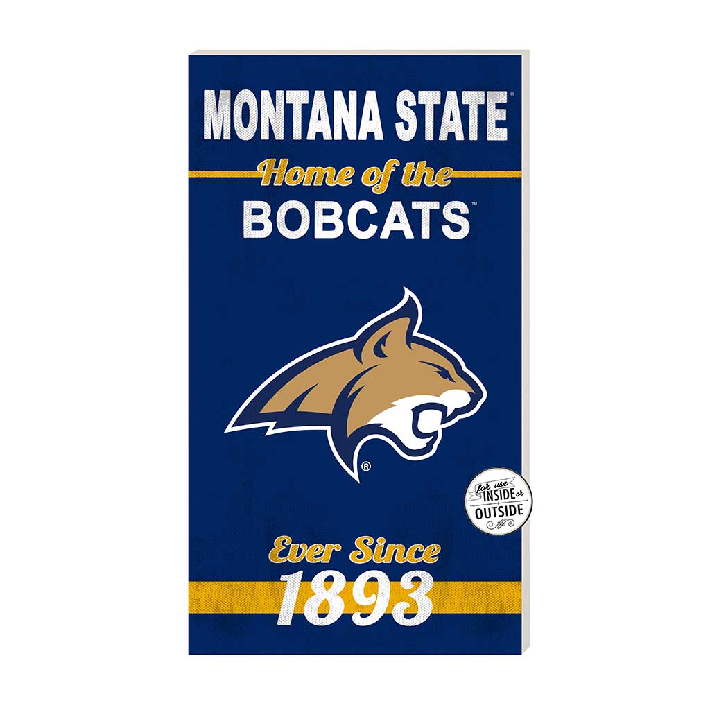 11x20 Indoor Outdoor Sign Home of the Montana State Fighting Bobcats
