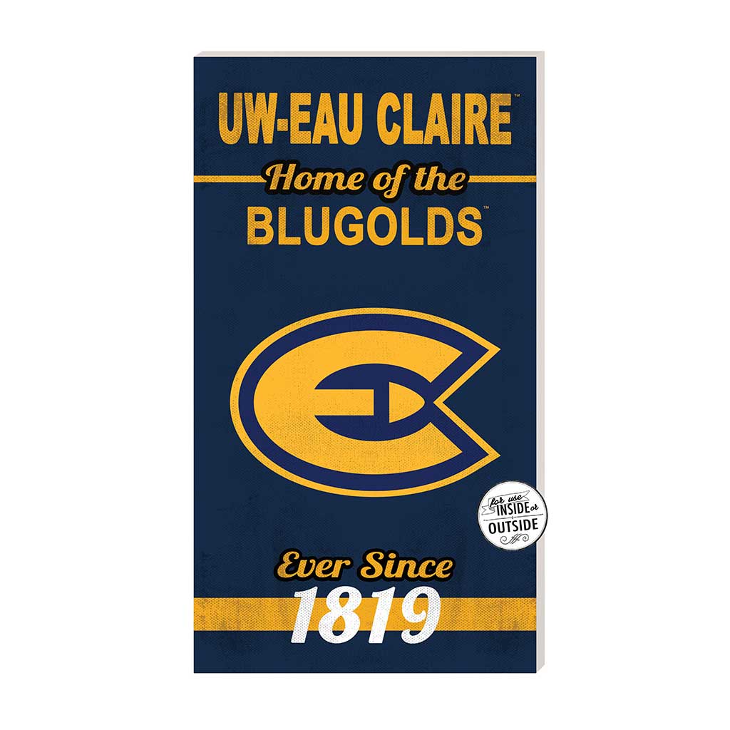 11x20 Indoor Outdoor Sign Home of the Eau Claire University Blugolds