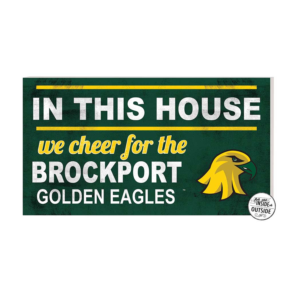 20x11 Indoor Outdoor Sign In This House College at SUNY Brockport Golden Eagles