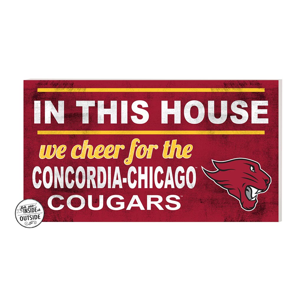 20x11 Indoor Outdoor Sign In This House Concordia University - Chicago Cougars