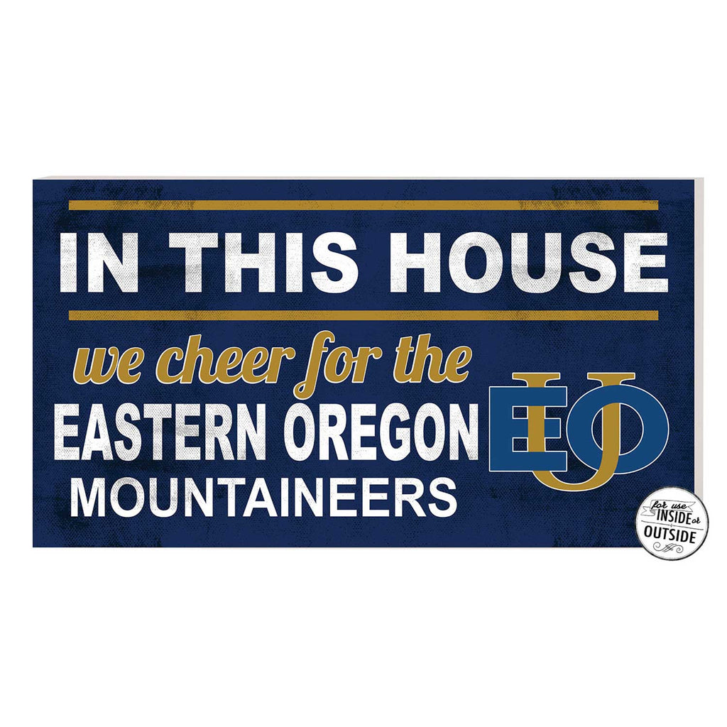 20x11 Indoor Outdoor Sign In This House Eastern Oregon University Mountaineers