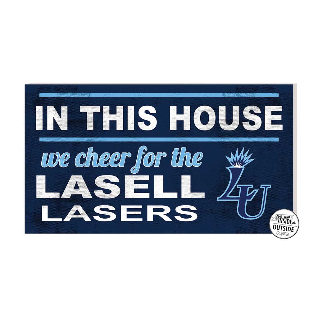 20x11 Indoor Outdoor Sign In This House Lasell College Lasers