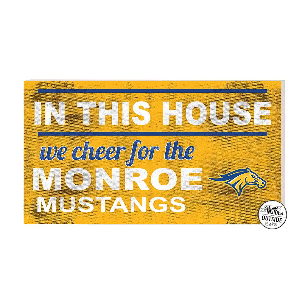 20x11 Indoor Outdoor Sign In This House Monroe College Mustangs