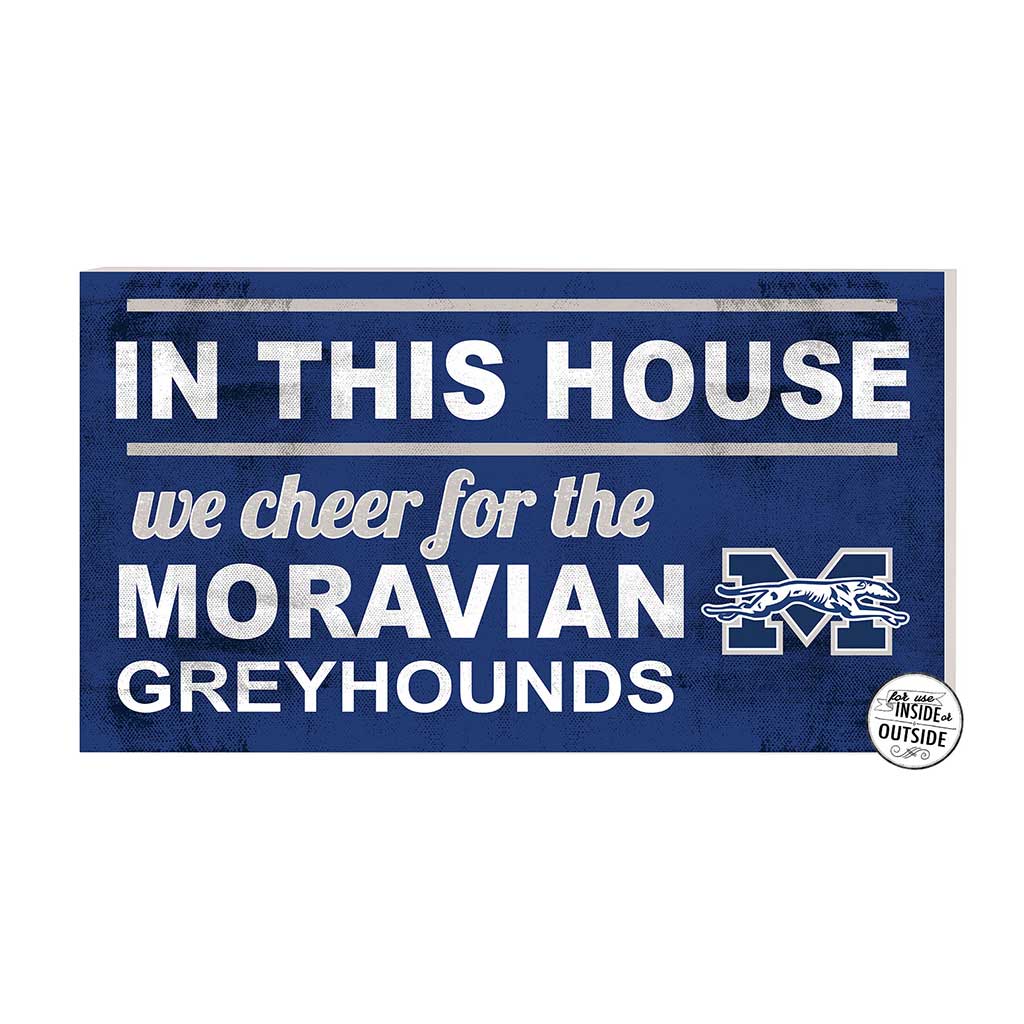 20x11 Indoor Outdoor Sign In This House Moravian College Greyhounds