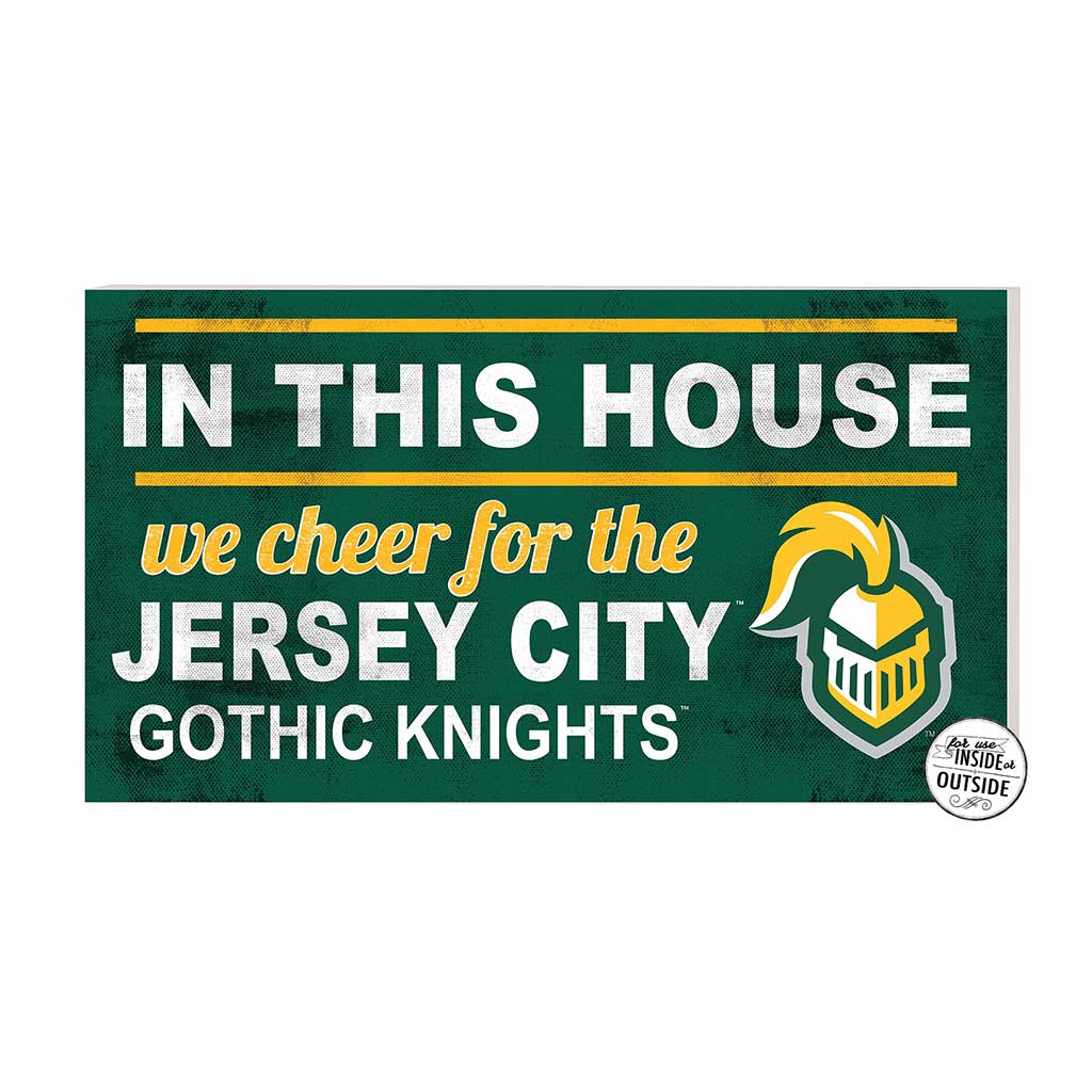 20x11 Indoor Outdoor Sign In This House New Jersey City University Gothic Knights