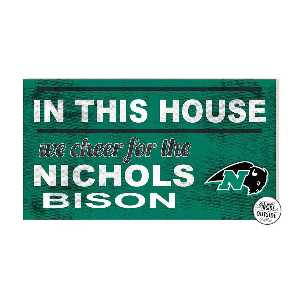 20x11 Indoor Outdoor Sign In This House Nichols College Bison