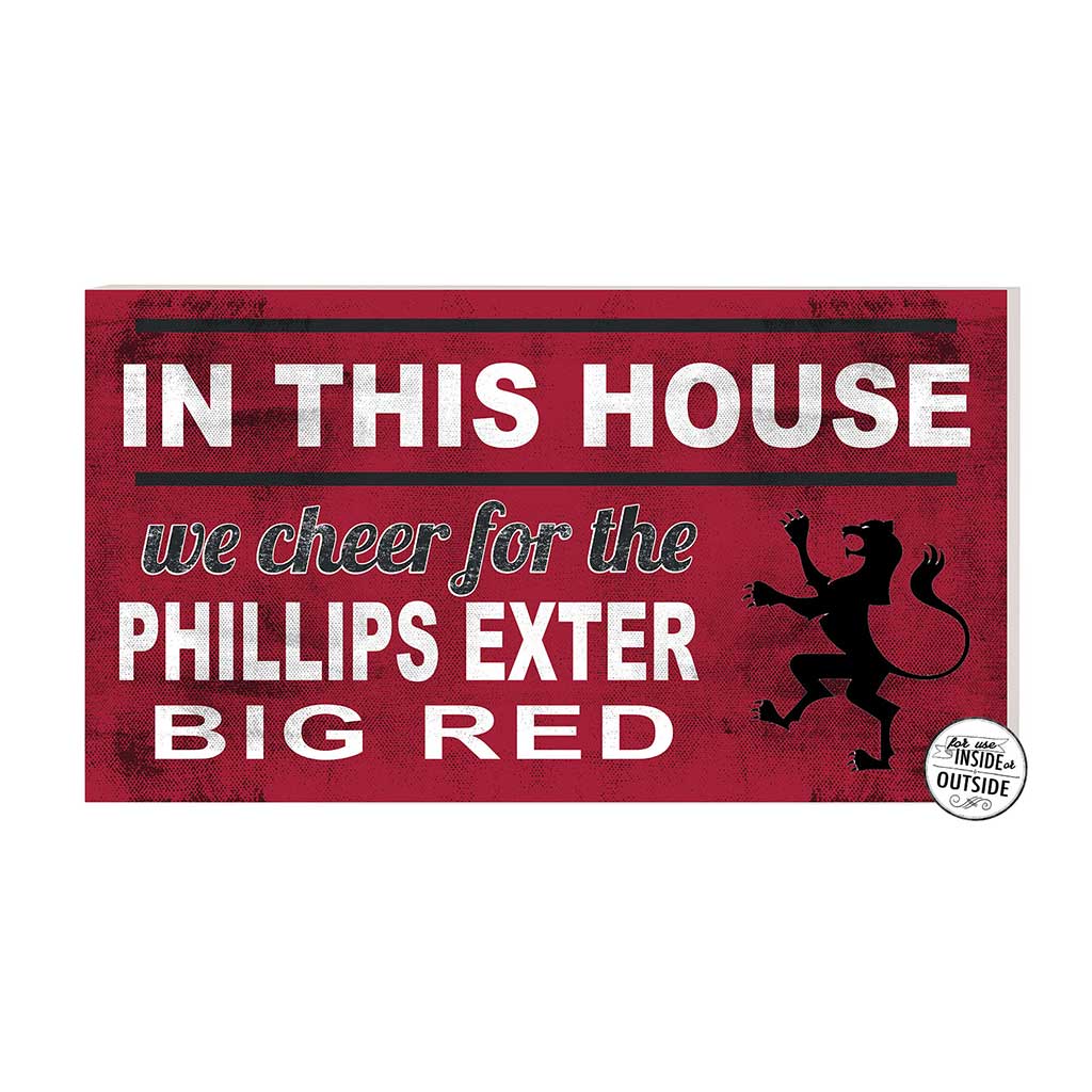20x11 Indoor Outdoor Sign In This House Phillips Exeter Academy Big Reds