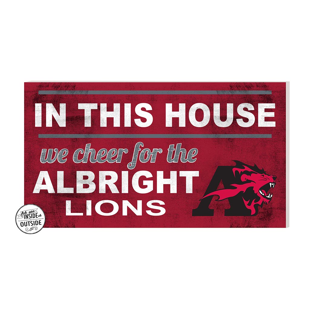 20x11 Indoor Outdoor Sign In This House Albright College Lions