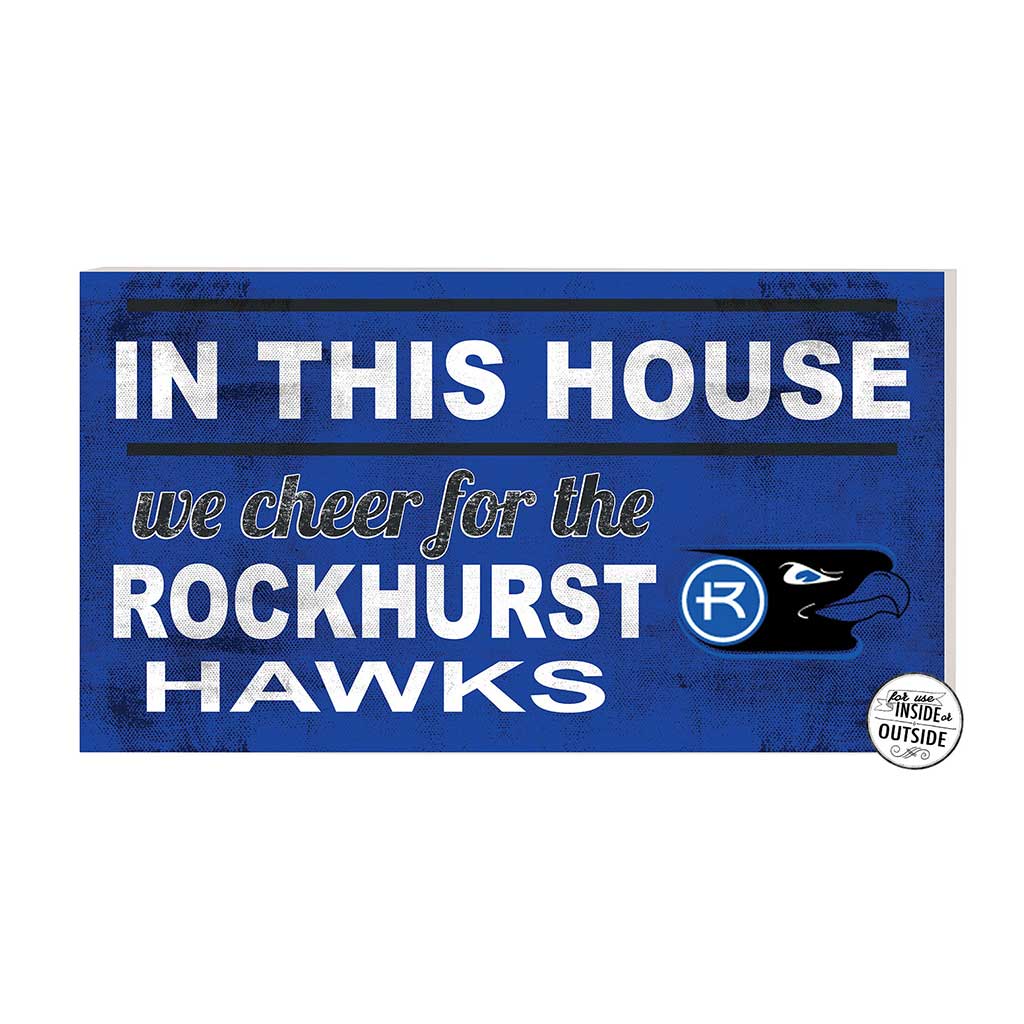 20x11 Indoor Outdoor Sign In This House Rockhurst University Hawks