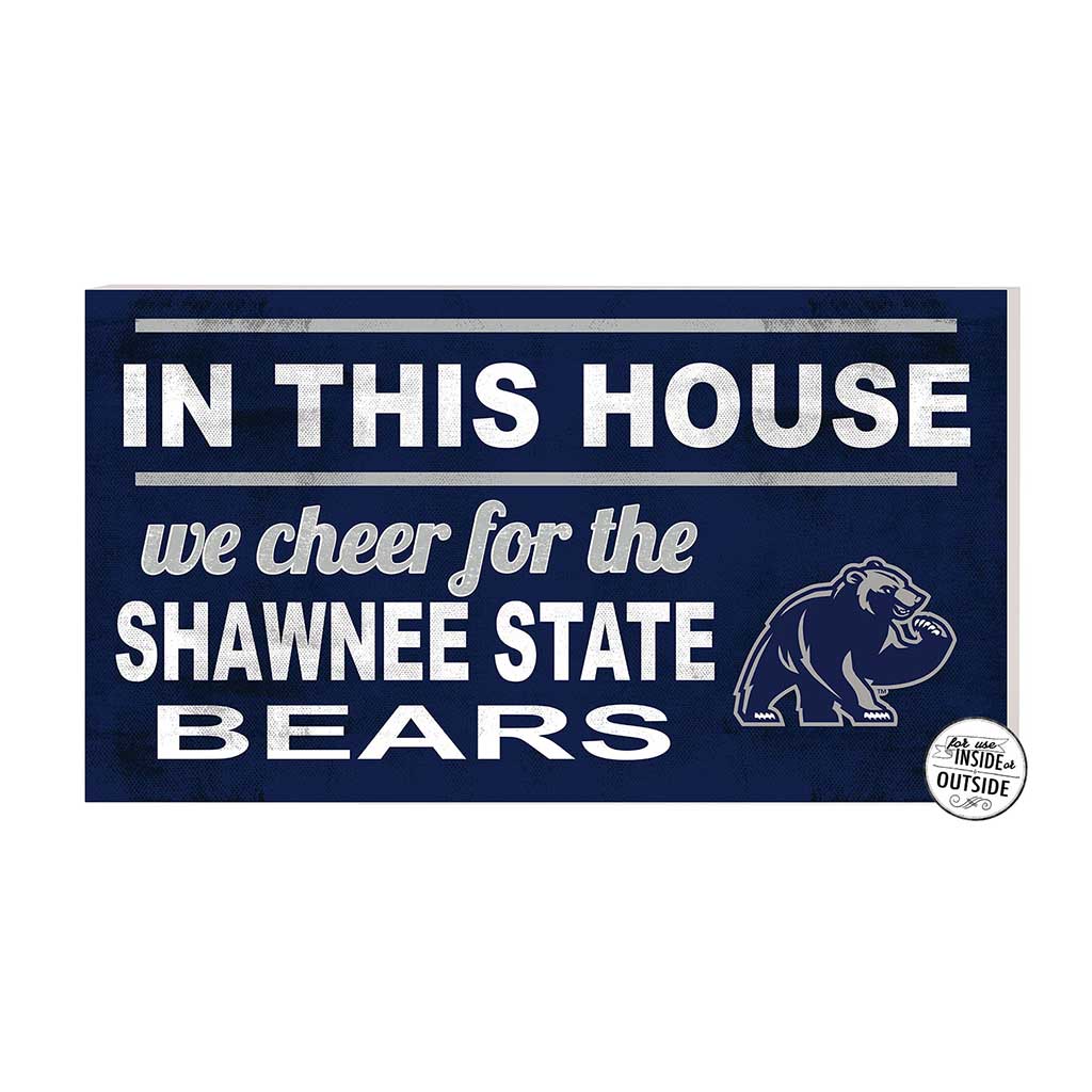 20x11 Indoor Outdoor Sign In This House Shawnee State University Bears