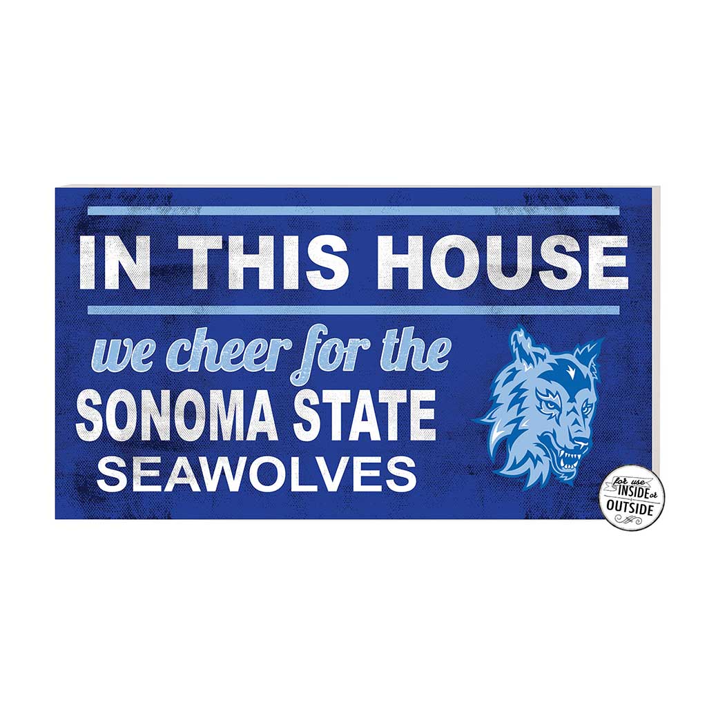 20x11 Indoor Outdoor Sign In This House Sonoma State University Seawolves