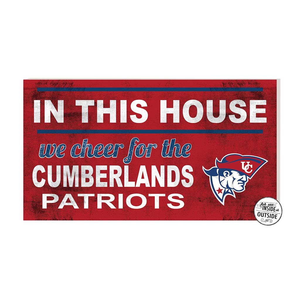 20x11 Indoor Outdoor Sign In This House University of the Cumberlands Patriots