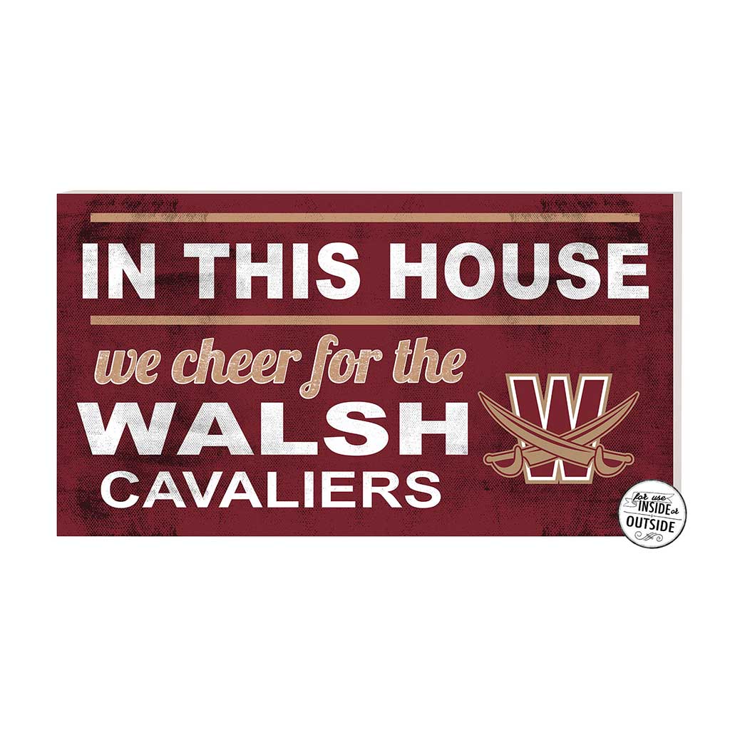 20x11 Indoor Outdoor Sign In This House Walsh University Cavaliers