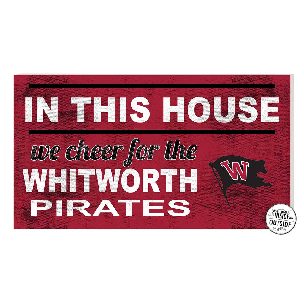 20x11 Indoor Outdoor Sign In This House Whitworth University Pirates