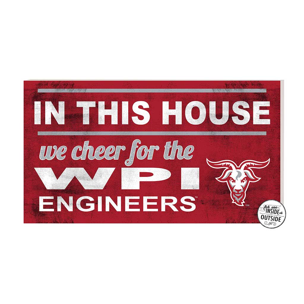 20x11 Indoor Outdoor Sign In This House Worcester Polytechnic Institute Engineers