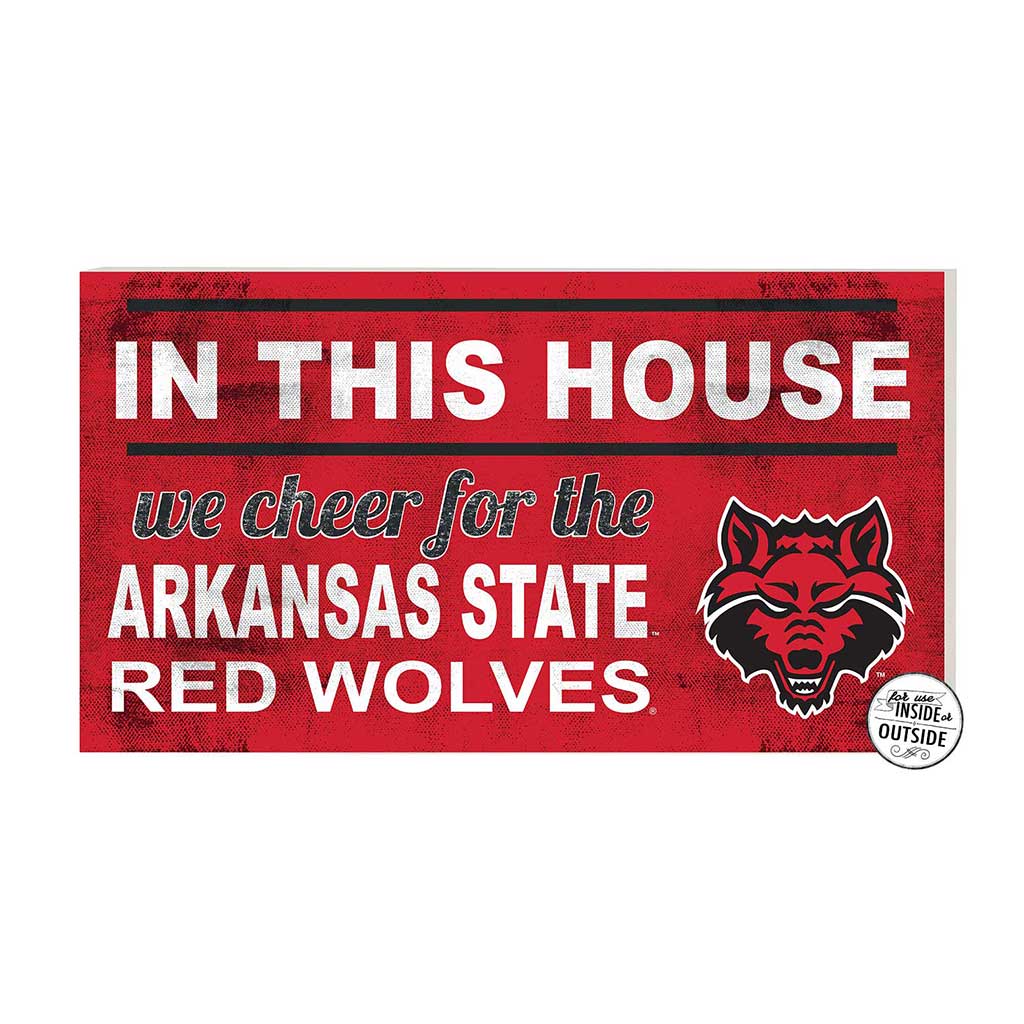 20x11 Indoor Outdoor Sign In This House Arkansas State Red Wolves