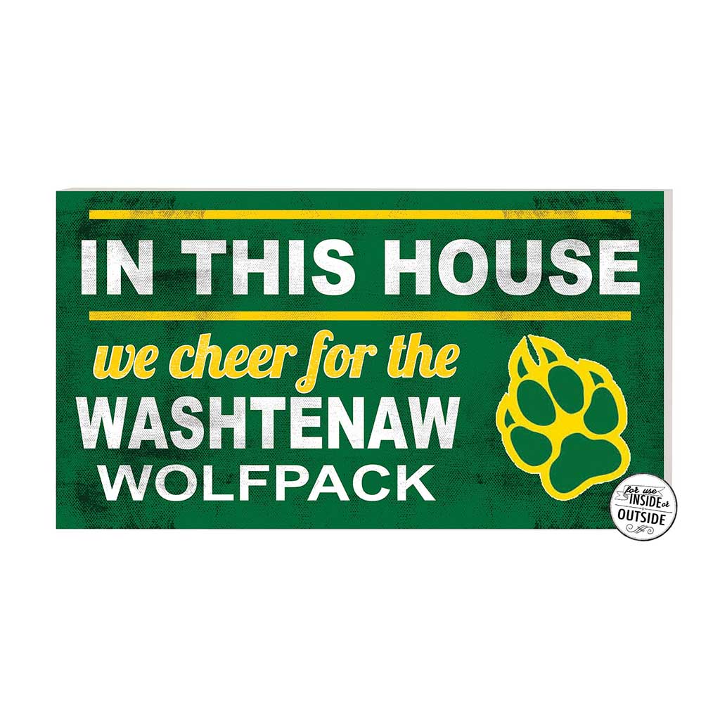 20x11 Indoor Outdoor Sign In This House Washtenaw Community College