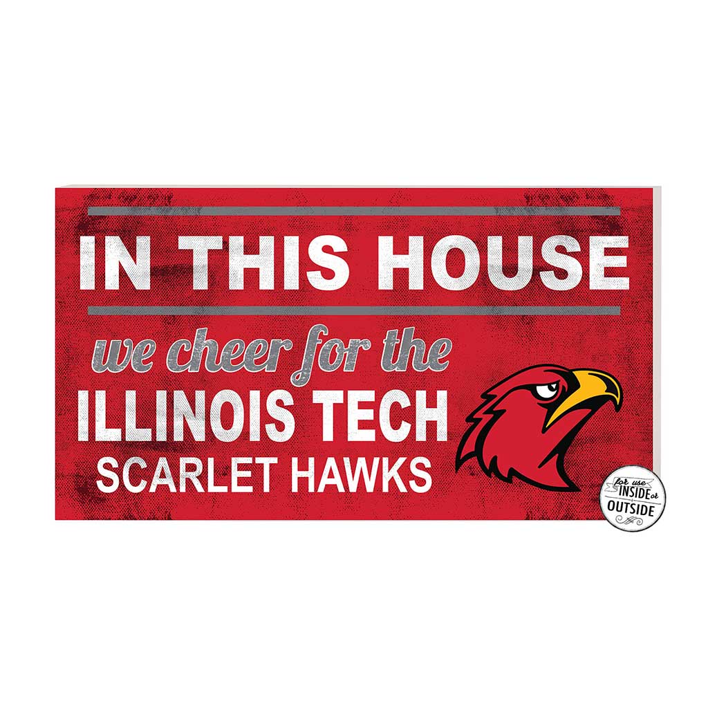 20x11 Indoor Outdoor Sign In This House Illinois Institute of Technology Scarlet Hawks